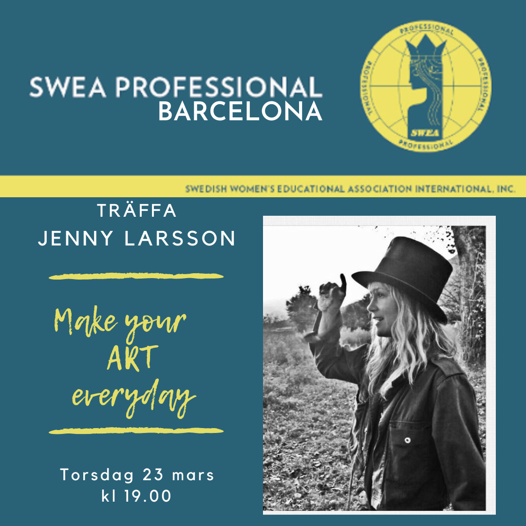 SWEA Professional Barcelona, Jenny Larsson - Make your ART everyday ...